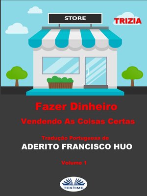 cover image of Fazer Dinheiro Vendendo As Coisas Certas, Volume 1